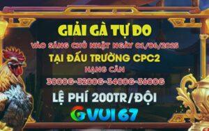 THÔNG BÁO: Giải Gà Tự Do Tại CPC2 Ngày 1/6/2025